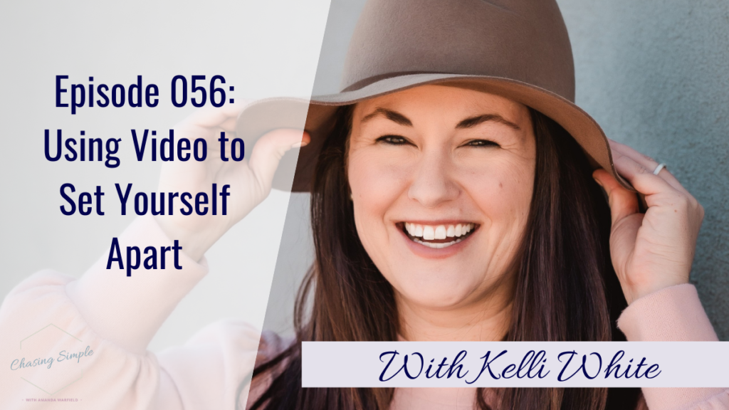 Market feeling over-crowded? You just have to find a way to stand out! Kelli White joins me to share how you can use video to do just that!