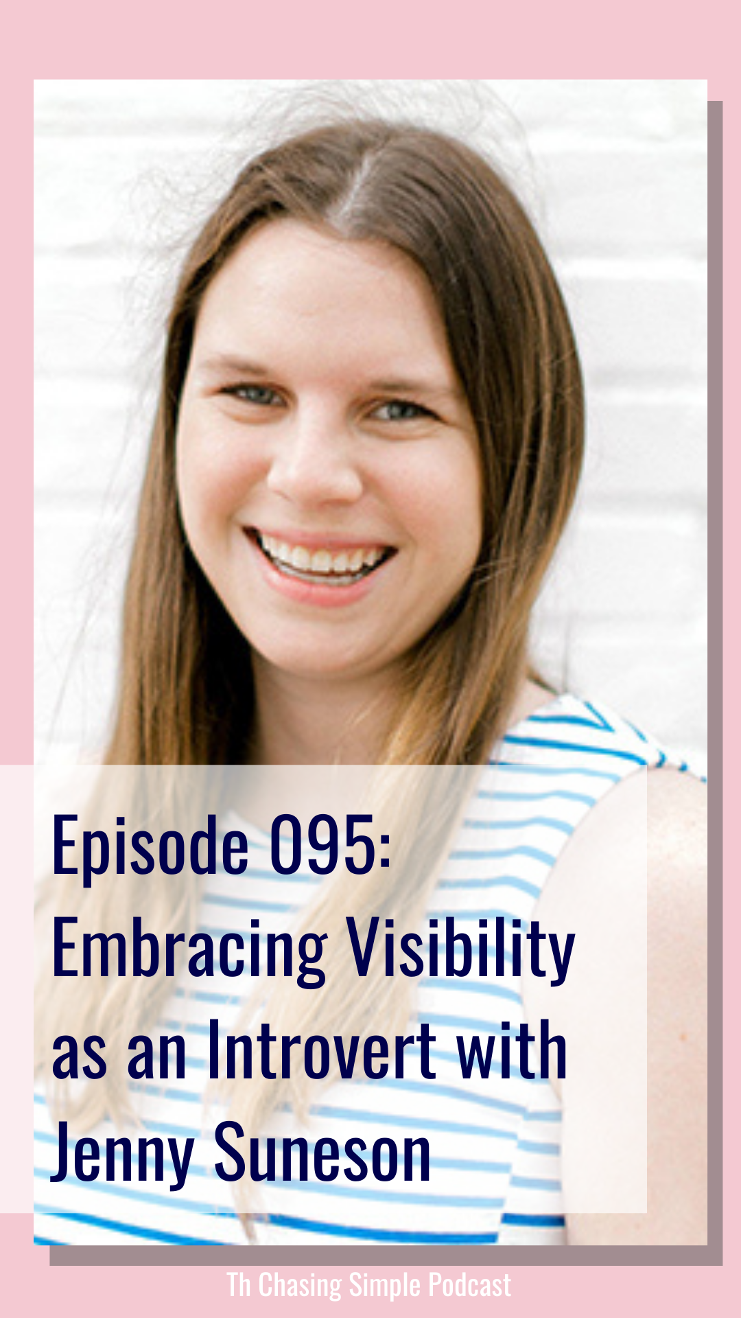 Jenny Suneson joins me this week on the Chasing Simple podcast to discuss visibility and marketing strategy for introverts.