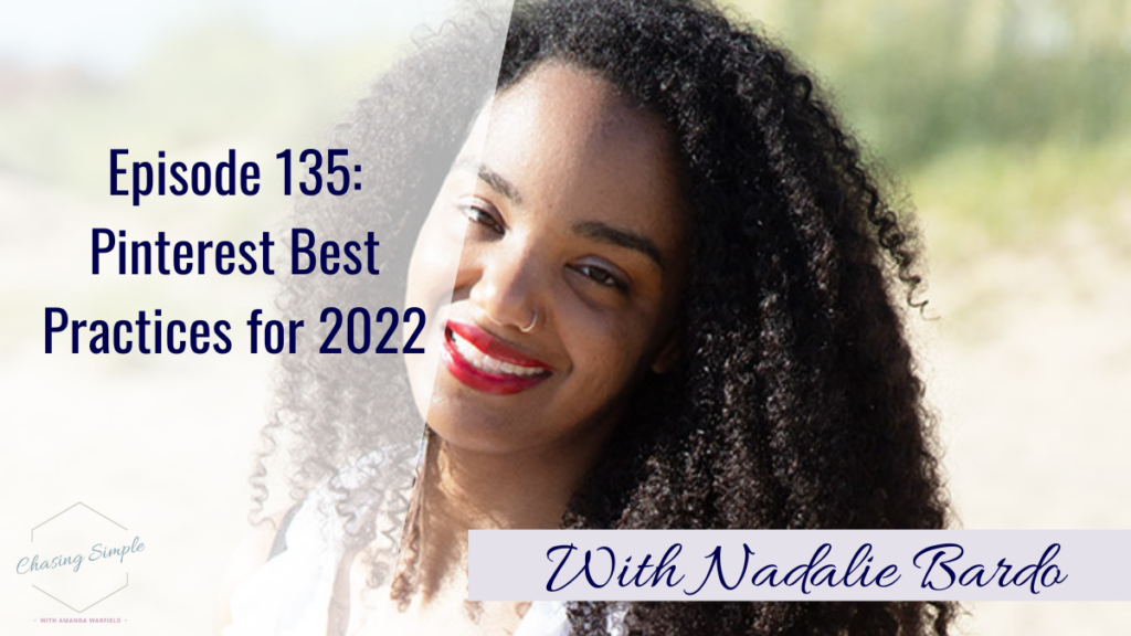Nadalie Bardo teaches us that adding Pinterest to your Business Strategy in 2022 does not need to be complicated or frustrating.