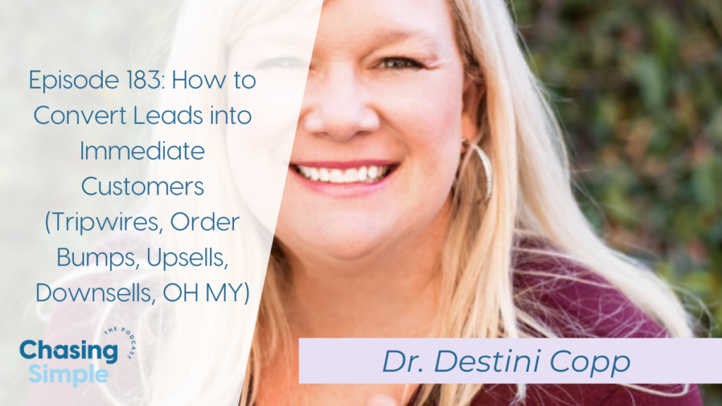 Destini Copp teaches us how to convert leads into customers by using evergreen funnels in this very practical episode.