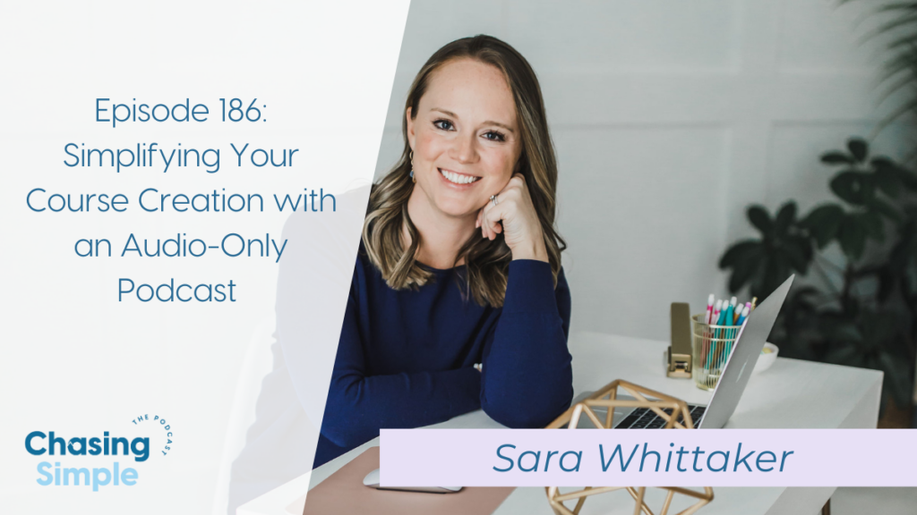 Today, Sara Whittaker, is sharing her audio-only course strategy as well as a way to make lead magnets that eventually convert.