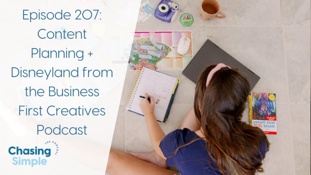 Replay of my content planning + Disneyland episode from the Business First Creative podcast with my friend Colie James.